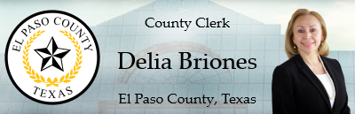 El Paso County Texas, County Clerk Delia Briones, El Paso County Texas